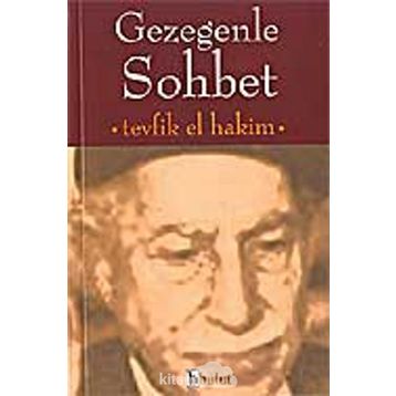 GEZEGENLE SOHBET - TEVFIK EL-HAKIM