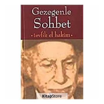 GEZEGENLE SOHBET - TEVFIK EL-HAKIM