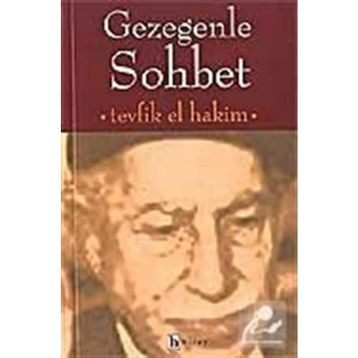 GEZEGENLE SOHBET - TEVFIK EL-HAKIM