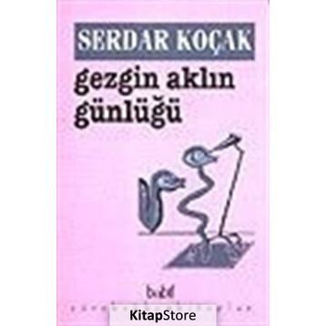 GEZGIN AKLIN GÜNLÜĞÜ - SERDAR KOÇAK