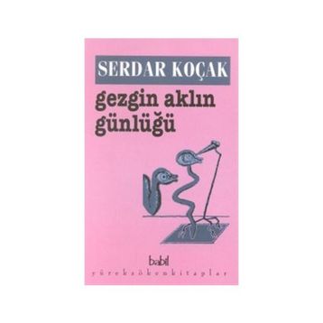 GEZGIN AKLIN GÜNLÜĞÜ - SERDAR KOÇAK