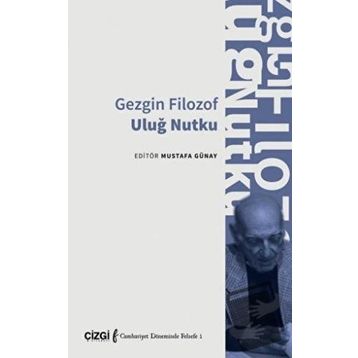 Gezgin Filozof - Uluğ Nutku