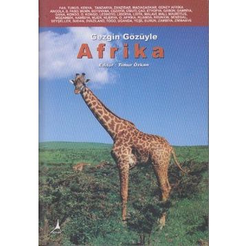 GEZGIN GÖZÜYLE AFRIKA - TIMUR ÖZKAN