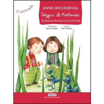 Gezgin ile Kartanesi Komutan Karınca’nın Evinde - Anne Ducourtial