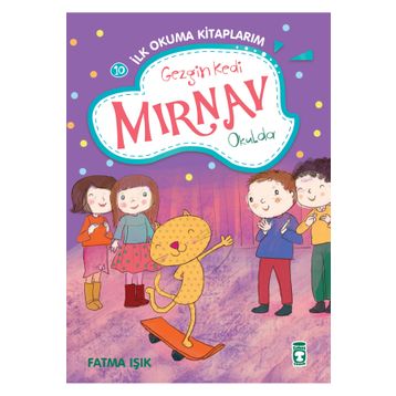Gezgin Kedi Mırnav Okulda - Fatma Işık