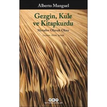 Gezgin, Kule ve Kitapkurdu - Alberto Manguel