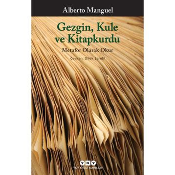 Gezgin, Kule ve Kitapkurdu - Alberto Manguel