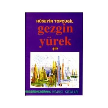 GEZGIN YÜREK - HÜSEYİN TOPÇUGİL