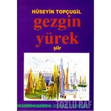 GEZGIN YÜREK - HÜSEYİN TOPÇUGİL