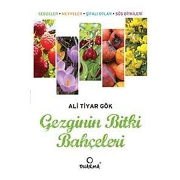 Gezginin Bitki Bahçeleri - Ali Tiyar Gök