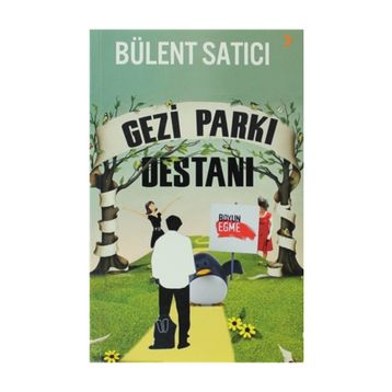 Gezi Parkı Destanı - Bülent Satıcı