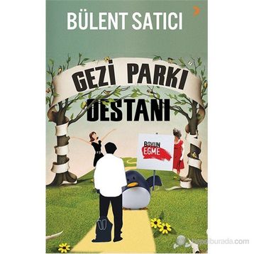 Gezi Parkı Destanı - Bülent Satıcı