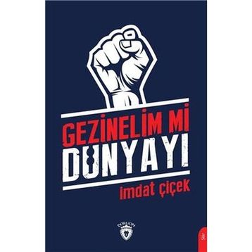 Gezinelim Mi Dünyayı - İmdat Çiçek