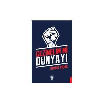 Gezinelim Mi Dünyayı - İmdat Çiçek