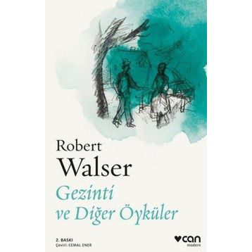 Gezinti ve Diğer Öyküler - Robert Walser