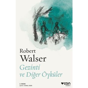 Gezinti ve Diğer Öyküler - Robert Walser