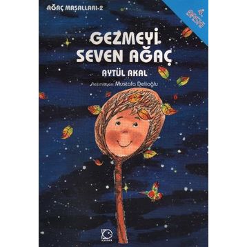 Gezmeyi Seven Ağaç - Aytül Akal