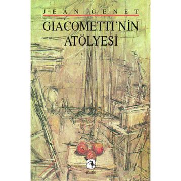 GIACOMETTI'NIN ATÖLYESİ - JEAN GENET