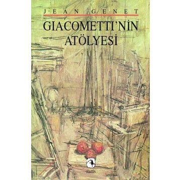 GIACOMETTI'NIN ATÖLYESİ - JEAN GENET