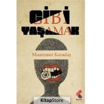 Gibi Yaşamak - Muammer Karadaş