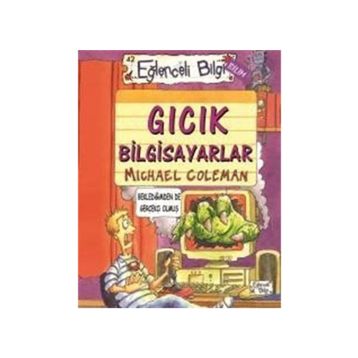 Gıcık Bilgisayarlar Eğlenceli Bilgi - Michael Coleman