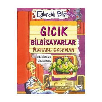 Gıcık Bilgisayarlar Eğlenceli Bilgi - Michael Coleman