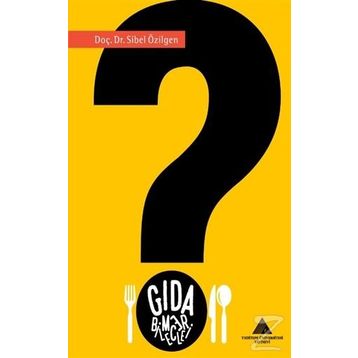 Gıda Bilmeceleri - Sibel Özilgen