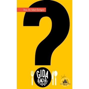 Gıda Bilmeceleri - Sibel Özilgen