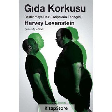 GIDA KORKUSU - HARVEY LEVENSTEIN