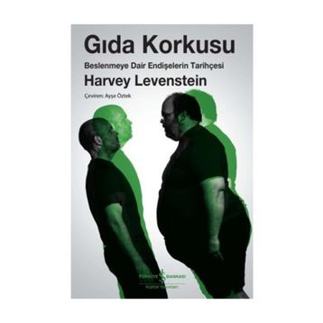 GIDA KORKUSU - HARVEY LEVENSTEIN