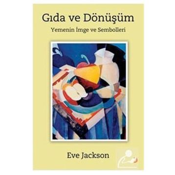 Gıda ve Dönüşüm - Eve Jackson