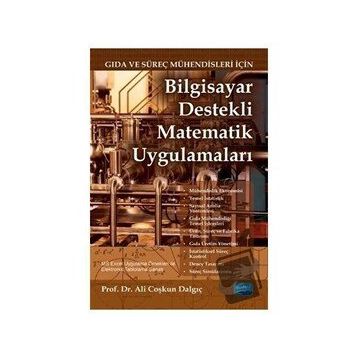 Gıda ve Süreç Mühendisleri İçin Bilgisayar Destekli Matematik Uygulamaları Nobel Yayınevi