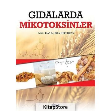 Gıdalarda Mikotoksinler - Dilek Heperkan