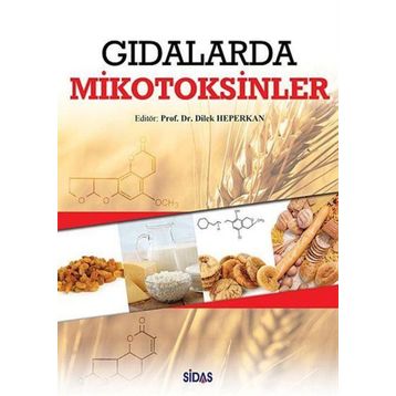 Gıdalarda Mikotoksinler - Dilek Heperkan