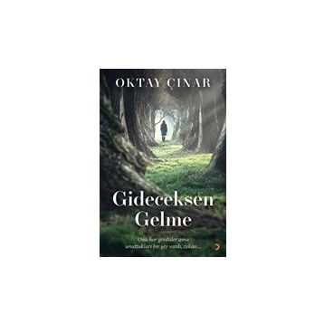 Gideceksen Gelme - Oktay Çınar