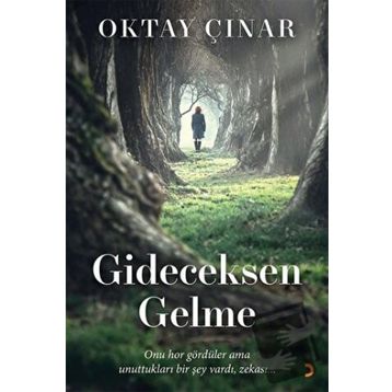 Gideceksen Gelme - Oktay Çınar