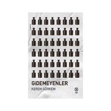 Gidemeyenler - Kerem Görkem