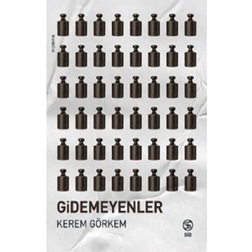 Gidemeyenler - Kerem Görkem