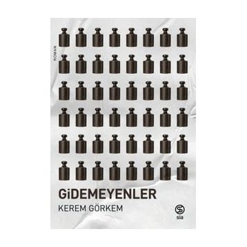 Gidemeyenler - Kerem Görkem