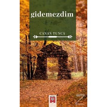 Gidemezdim - Canan Tunca