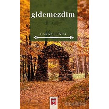 Gidemezdim - Canan Tunca