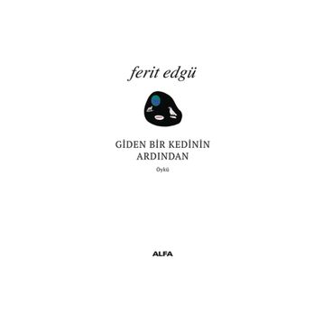 Giden Bir Kedinin Ardından - Ferit Edgü