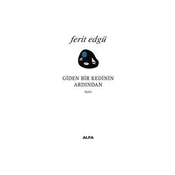 Giden Bir Kedinin Ardından - Ferit Edgü