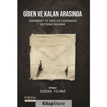 Giden Ve Kalan Arasında - Sıdıka Yılmaz