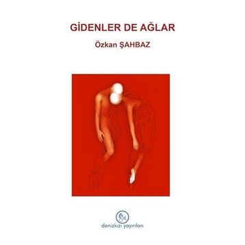 Gidenler de Ağlar - Özkan Şahbaz