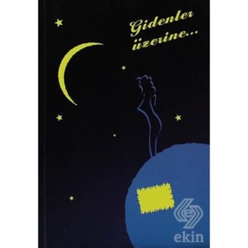 Gidenler Üzerine - Şener Koyuncu