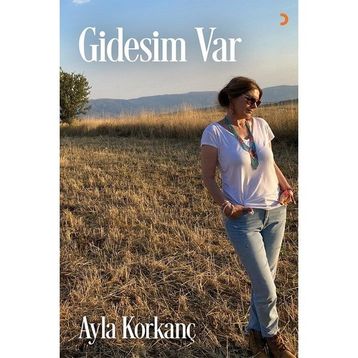 Gidesim Var - Ayla Korkanç