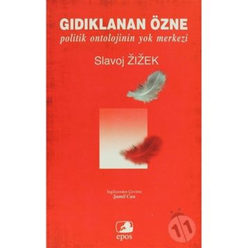 Gıdıklanan Özne - Slavoj Zizek