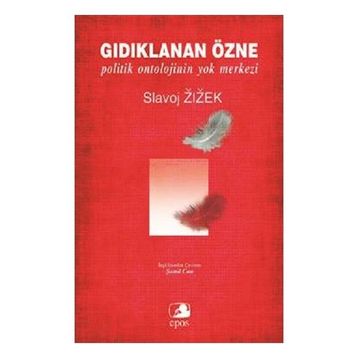 Gıdıklanan Özne - Slavoj Zizek