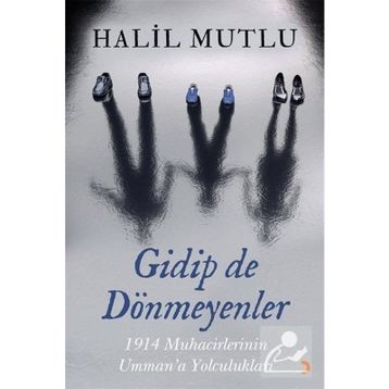 Gidip De Dönmeyenler - Halil Mutlu